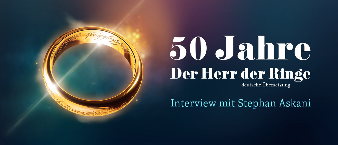 50 Jahre Der Herr der Ringe - Interview mit Stephan Askani