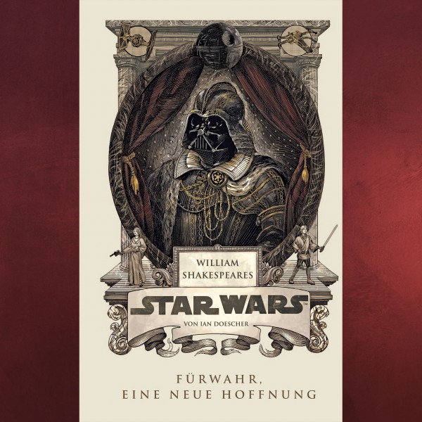 William Shakespeares Star Wars - Fürwahr eine neue Hoffnung
