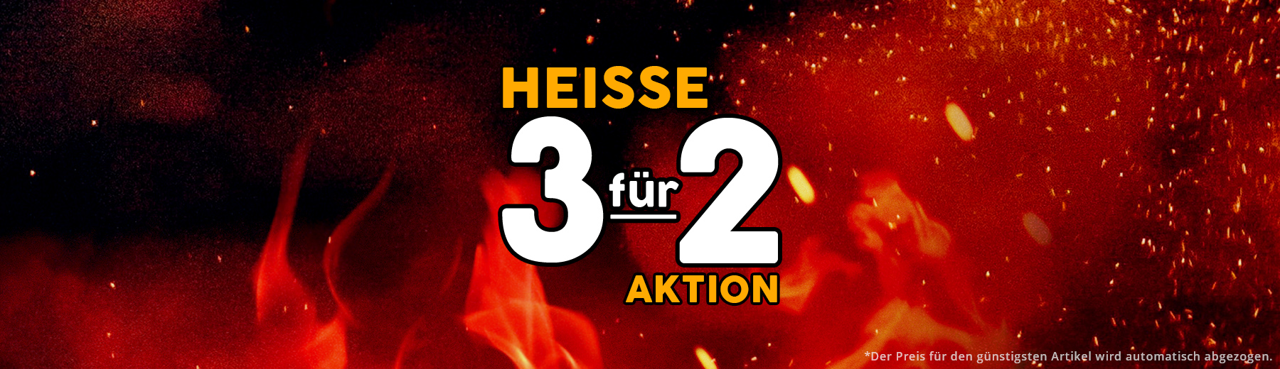 Heiße 3 für 2 Aktion